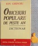 Obiceiuri populare de peste an Dictionar Ion Ghinoiu