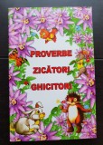 Proverbe * Zicători * Ghicitori
