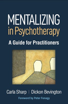 Mentalizing in Psychotherapy: A Guide for Practitioners foto