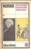 Marivaux - Farsamon sau Noile nebunii romanesti - Trasura impotmolita, Editura Univers, 1984, Teatru Clasica Straina