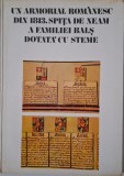 Un armonial romanesc din 1813. Spita de neam a familiei Bals dotata cu steme. Studiu intocmit de Maria Dogaru (cu dedicatie)