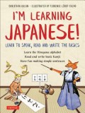 I&#039;m Learning Japanese!: Learn to Speak, Read and Write the Basics