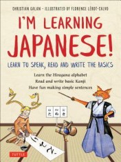 I&#039;m Learning Japanese!: Learn to Speak, Read and Write the Basics