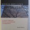 WHICH WAY GOES CAPITALISM , IN SEARCH OF ADEQUATE POLICIES IN A DRAMATICALLY CHANGING WORLD de DANIEL DAIANU , 2009 *DEDICATIE