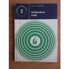 Alex. Butucelea - Arhitectura vietii