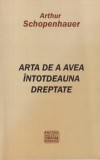 Arthur Schopenhauer - Arta de a avea intotdeauna dreptate