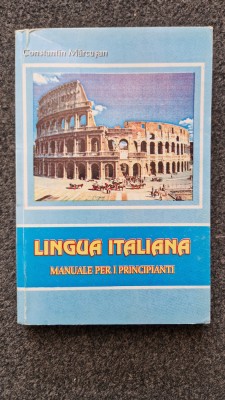 LIMBA ITALIANA. MANUAL DE INTIERE - Constantin Marcusan foto
