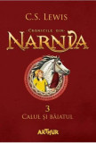 Cronicile din Narnia III. Calul si baiatul - C. S. Lewis