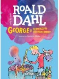 Cumpara ieftin George si miraculosul sau medicament/Roald Dahl