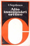 Alte &Icirc;nsemnări Critice - I. Negoitescu, 1980, Cartea Rom&acirc;nească, Biografii, Memorii, Jurnale, Carte Beletristică, Limba Rom&acirc;nă