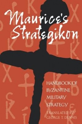 Maurice&amp;#039;s Strategikon: Handbook of Byzantine Military Strategy foto