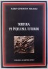TORTURA, PE INTELESUL TUTUROR de FLORIN CONSTANTIN PAVOLOVICI , 2012