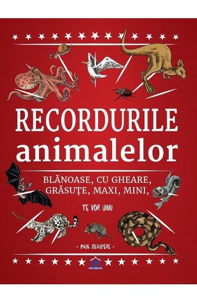 Recordurile Animalelor, Paul Beaupere - Editura DPH