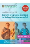 Exercitii progresive standard de limba si literatura romana - Clasa 6 - Anca Gradinaru, Irina Haila