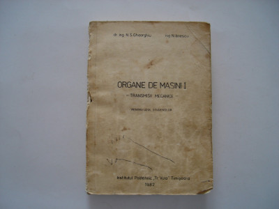 Organe de masini I. Transmisii mecanice - N.S. Gheorghiu, N. Ionescu foto