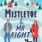 Mistletoe and Mr. Right