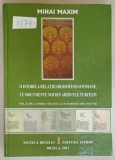O ISTORIE A RELATIILOR ROMANO - OTOMANE , CU DOCUMENTE NOI DIN ARHIVELE TURCESTI , VOLUMUL II :... 1601 -1711 / 1716 de MIHAI MAXIM , 2013