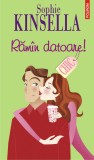 Raman datoare! - Sophie Kinsella