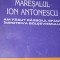AM FACUT RAZBOIUL SFANT IMPOTRIVA BOLSEVISMULUI MARESALUL ION ANTONESCU