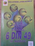 TOTUL DESPRE LOTO SPECIAL 6 DIN 49 SI NOROC-COLECTIV-349176