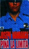 Joseph Wambaugh - Pana la limita, Rao, Politist, Thriller, Romana, Buna, 1995
