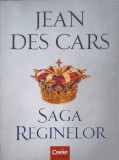 SAGA REGINELOR-JEAN DES CARS