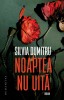 Noaptea Nu Uita, Silvia Dumitru - Editura Humanitas