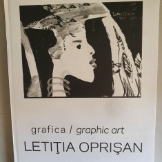 LETITIA OPRISAN - GRAFICA , GRAPHIC ART - ALBUM BILINGV ROMANA - ENGLEZA