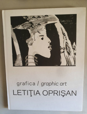 LETITIA OPRISAN - GRAFICA , GRAPHIC ART - ALBUM BILINGV ROMANA - ENGLEZA foto