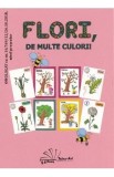 Flori, de multe culori!