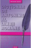 Cumpara ieftin Dictionar de antonime ale limbii romane - Alexandru Andrei
