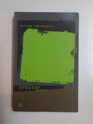 ORBITOR . CORPUL de MIRCEA CARTARESCU , 2004 foto