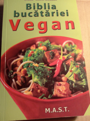 Biblia bucătăriei vegan foto