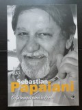 SEBASTIAN PAPAIANI. De la &icirc;nceput p&acirc;nă la sf&acirc;rșit - Anni Muscă (foarte rară!)
