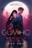 Gumiho (Wicked Fox) | Kat Cho, 2020, Penguin Young Readers Group