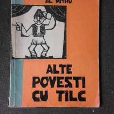 ALTE POVESTI CU TALC - AL MITRU, ILUSTRATII GETA BRATESCU