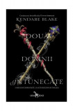 Două domnii &icirc;ntunecate (Vol. 3) - Paperback brosat - Kendare Blake - Leda