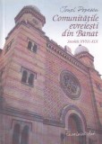 Cumpara ieftin Istoria Comunitatilor Evreiesti din Banat Secolele XVIII-XIX Ionel Popescu Carte Romana Brosata Romana Buna Romana Buna Romana