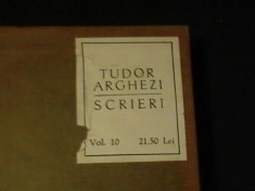 SCRIERI- TUDOR ARGHEZI-VOL-10- IN CASETA- foto