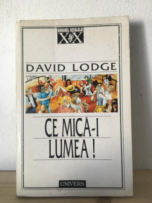 David Lodge - Ce Mica-i Lumea! foto