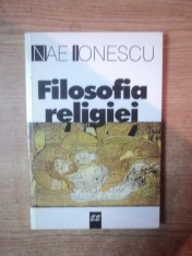 FILOSOFIA RELIGIEI , CURS DE FILOSOFIE A RELIGIEI 1924 - 1925 DE NAE IONESCU