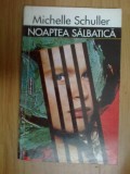 D9 Michelle Schuller - Noaptea salbatica