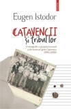 Caţavencii şi tribul lor. O etnografie a grupului incomod și de moravuri grele Cațavencu (1990-2006) - Paperback brosat - Eugen Istodor - Polirom