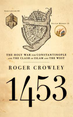 1453: The Holy War for Constantinople and the Clash of Islam and the West foto