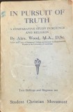 In pursuit of truth (In cautarea adevarului- carte in engleza) -Alex Wood
