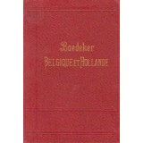 Baedeker Belgique et Hollande - Manuel du Voyageur (1910)