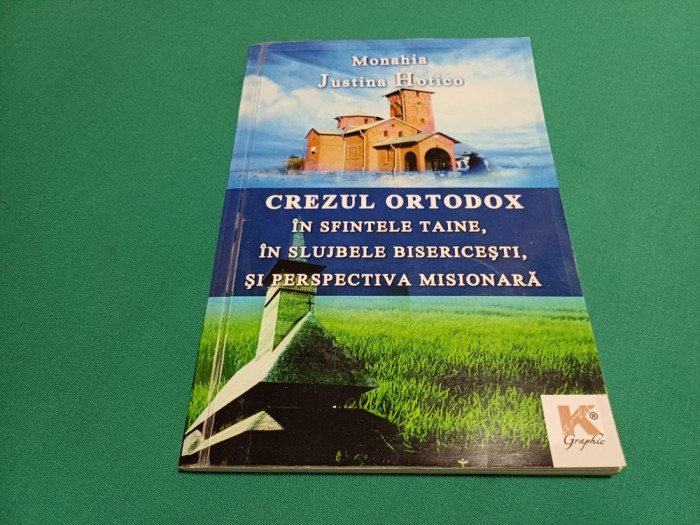 CREZUL ORTODOX &Icirc;N SFINTELE TAINE. IN SLUJBELE BISERICEȘTI /M. JUSTINA HOTICO/ 07