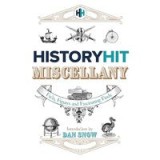 History Hit Miscellany of Facts, Figures and Fascinating Finds