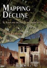 Mapping Decline: St. Louis and the Fate of the American City foto
