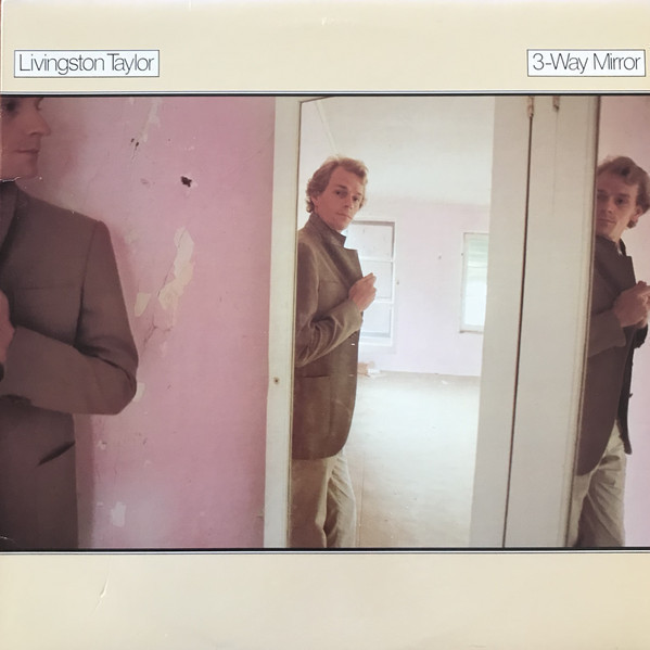 Vinil Livingston Taylor &ndash; 3-Way Mirror (VG+)